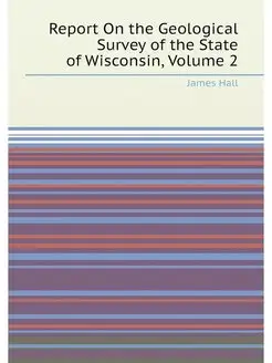 Report On the Geological Survey of the State of Wisc