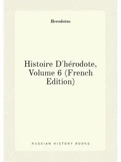 Histoire D'hérodote, Volume 6 (French Edition)