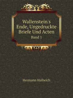 Wallenstein's Ende, Ungedruckte Brief