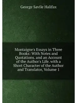 Montaigne's Essays in Three Books With Notes and Qu