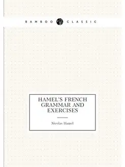 Hamel's French Grammar and Exercises