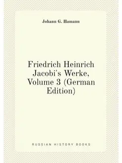 Friedrich Heinrich Jacobi's Werke, Volume 3 (German