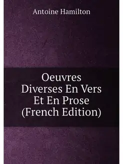 Oeuvres Diverses En Vers Et En Prose (French Edition)