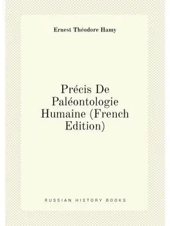 Précis De Paléontologie Humaine (French Edition)