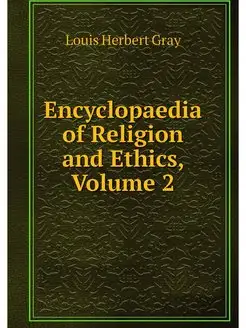 Encyclopaedia of Religion and Ethics