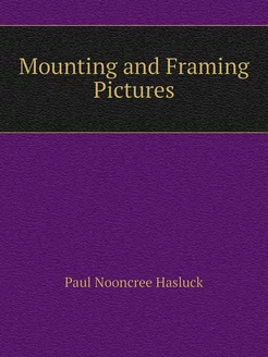 Mounting and Framing Pictures