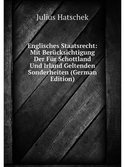 Englisches Staatsrecht Mit Berucksic