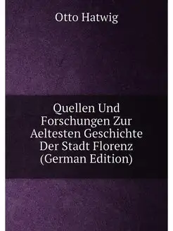 Quellen Und Forschungen Zur Aeltesten Geschichte Der