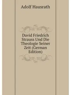 David Friedrich Strauss Und Die Theol