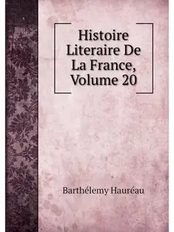 Histoire Literaire De La France, Volu