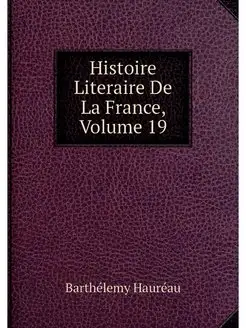 Histoire Literaire De La France, Volu