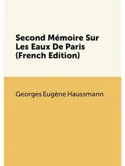 Second Mémoire Sur Les Eaux De Paris (French Edition)