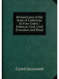 Revised Laws of the State of Californ