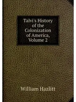 Talvi's History of the Colonization o