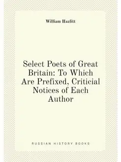 Select Poets of Great Britain To Which Are Prefixed