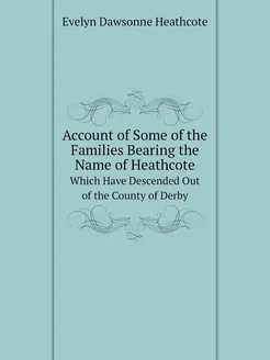 Account of Some of the Families Bearing the Name of