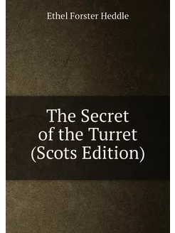 The Secret of the Turret (Scots Edition)