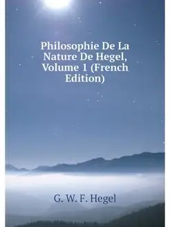 Philosophie De La Nature De Hegel, Vo