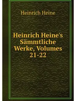 Heinrich Heine's Sammtliche Werke, Vo