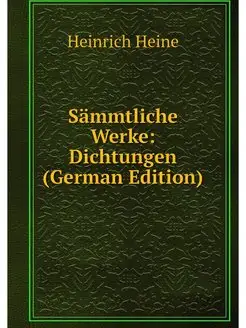 Sammtliche Werke Dichtungen (German