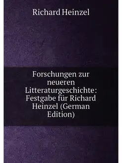 Forschungen zur neueren Litteraturgeschichte Festga