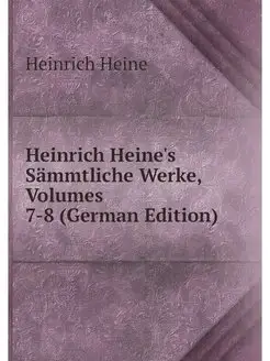 Heinrich Heine's Sammtliche Werke, Vo