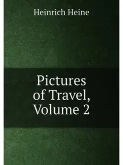 Pictures of Travel, Volume 2