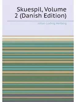 Skuespil, Volume 2 (Danish Edition)