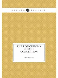 The Rosicrucian Cosmo-Conception