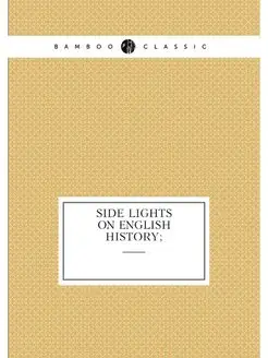 Side Lights On English History