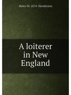 A loiterer in New England