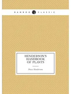 Henderson's Handbook of plants