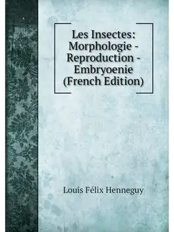 Les Insectes Morphologie - Reproduct