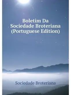 Boletim Da Sociedade Broteriana (Port