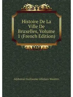 Histoire De La Ville De Bruxelles, Vo