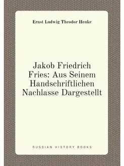 Jakob Friedrich Fries Aus Seinem Handschriftlichen