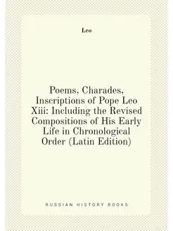 Poems, Charades, Inscriptions of Pope Leo Xiii Incl