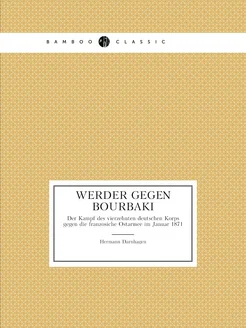 Werder Gegen Bourbaki. Der Kampf des vierzehnten deu