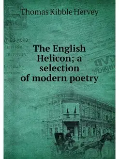 The English Helicon a selection of m