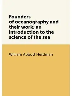 Founders of oceanography and their work an introduc