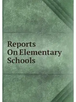 Reports On Elementary Schools