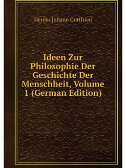 Ideen Zur Philosophie Der Geschichte