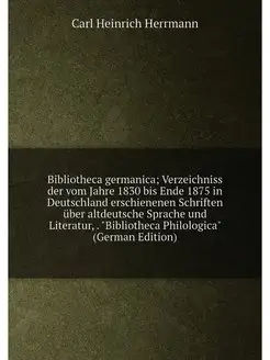 Bibliotheca germanica Verzeichniss der vom Jahre 18