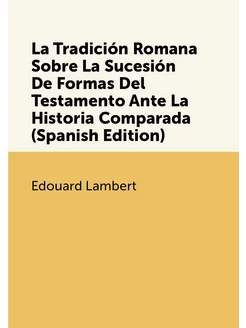 La Tradición Romana Sobre La Sucesión De Formas Del