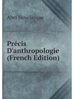 Precis D'anthropologie (French Edition)