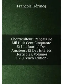 L'horticulteur Français De Mil Huit Cent Cinquante E