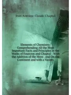 Elements of Chemistry Comprehending