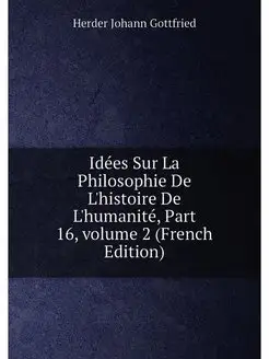 Idées Sur La Philosophie De L'histoire De L'humanité