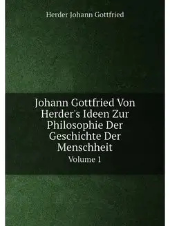 Johann Gottfried Von Herder's Ideen Z