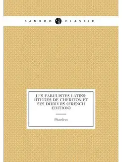 Les Fabulistes Latins Études De Cheriton Et Ses Dér